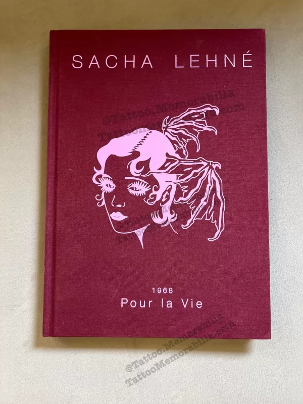 SACHA LEHNE 1968 POUR LA VIE - For Life Traditional Tattoo Book