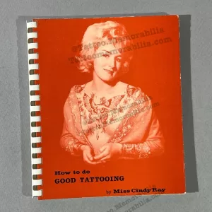 Miss Cindy Ray- How To Do Good Tattooing-Vintage Book