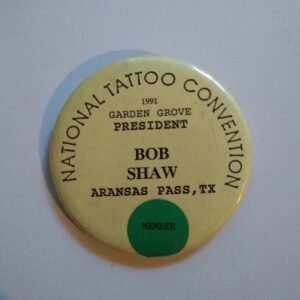 Bob Shaw Tattoo Artist-National Tattoo Convention Badge 1991