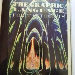 GUY AITCHISON - THE GRAPHIC LANGUAGE - FOR TATTOOISTS 1996 MAGAZINE