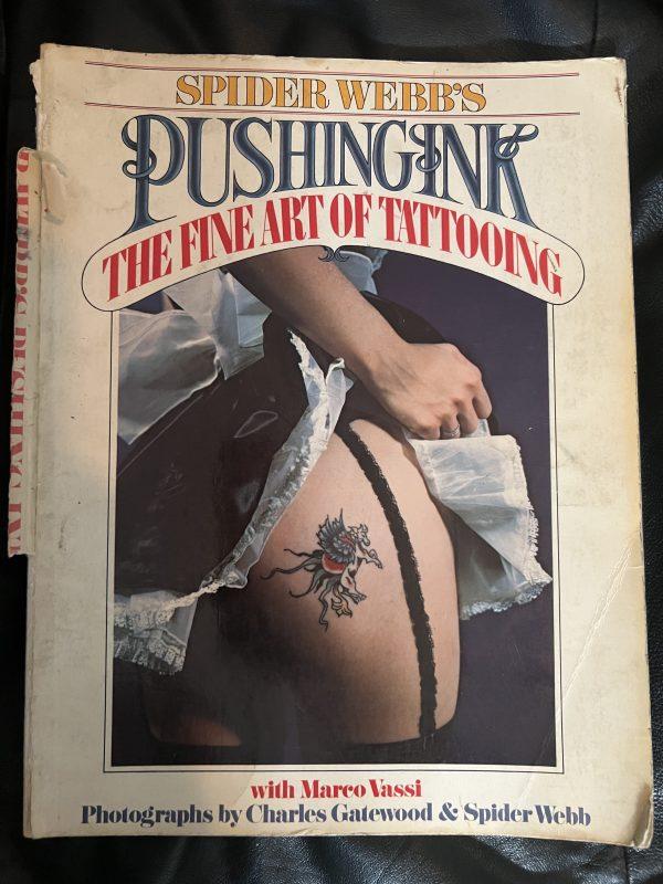 Spider Webb‘s Pushing Ink-The Fine Art of Tattooing